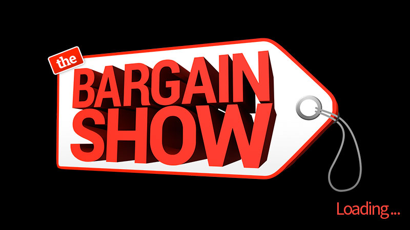 The Bargain Show - Loading ...